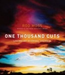 One Thousand Cuts by Rod Moss